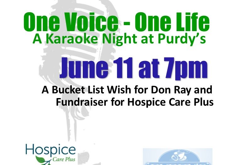 For hospice patient Donald Ray, doing this event is a bucket-list wish. Help make his dream possible by coming to Purdy's on June 11 at 7pm.